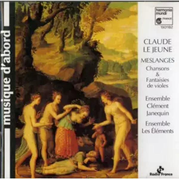 Meslanges (Chansons & Fantaisies De Violes) - Ensemble Clément Janequin, Claude Le Jeune, Ensemble Les Eléments