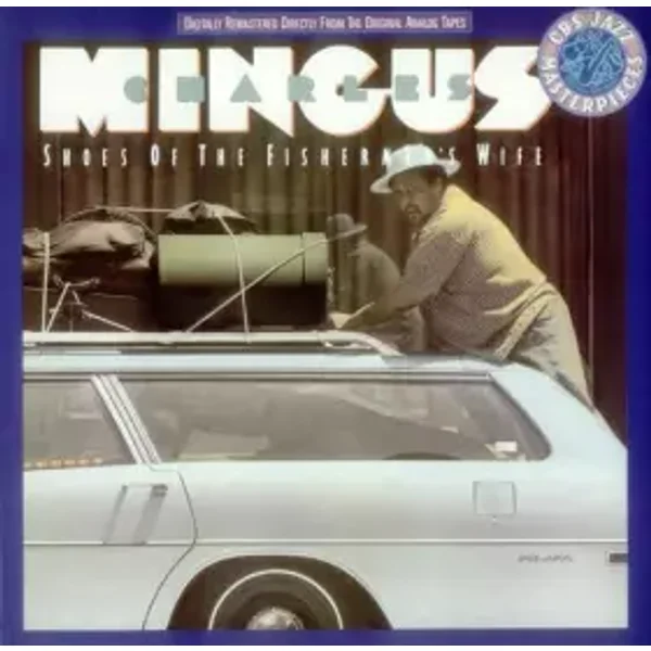Shoes Of The Fisherman's Wife - Charles Mingus