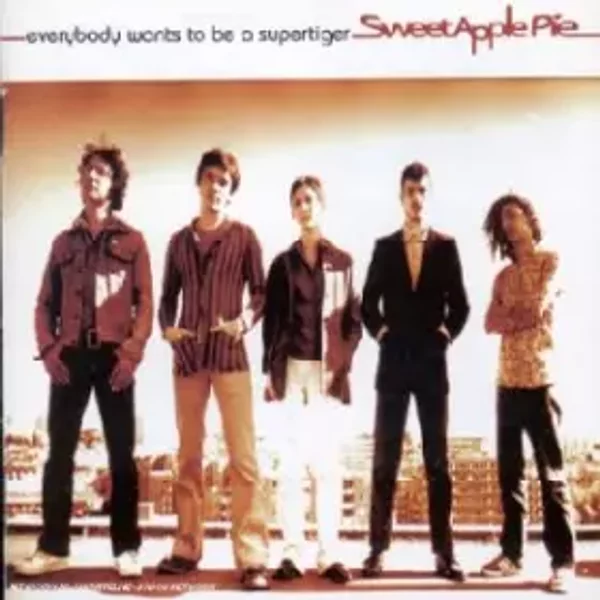Everybody Wants To Be A Supertiger - Sweet Apple Pie