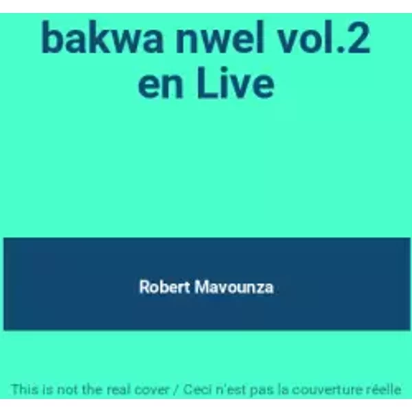 bakwa nwel vol.2 en Live - Robert Mavounza