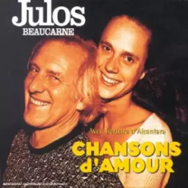 Chansons d'amour - Julos Beaucarne, Barbara D'Alcantara