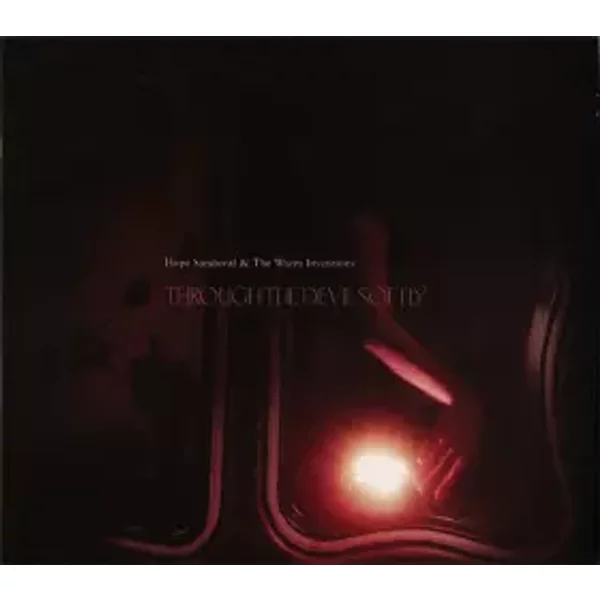 Through The Devil Softly - Hope Sandoval & The Warm Inventions
