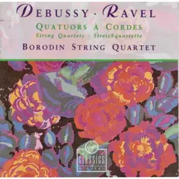 String Quartets - Maurice Ravel, Claude Debussy, Borodin String Quartet