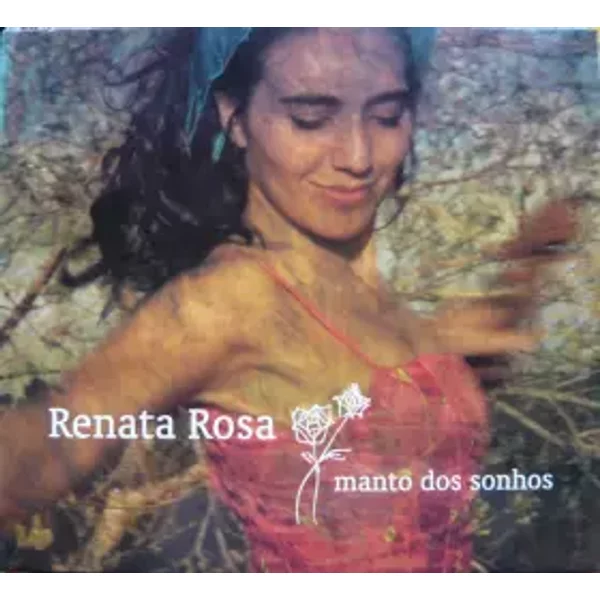Manto Dos Sonhos - Renata Rosa