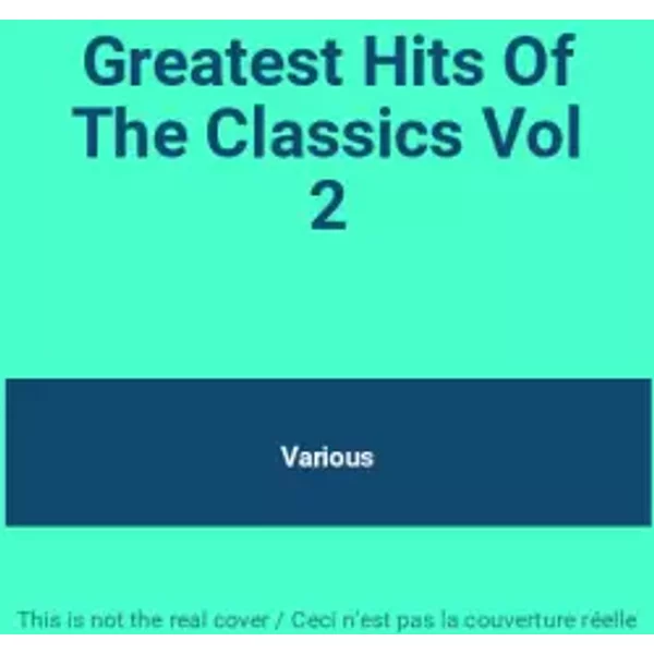 Greatest Hits Of The Classics Vol 2 - Various