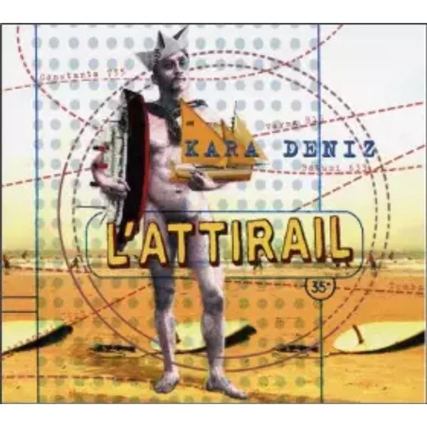 Kara Deniz - L'Attirail, Xavier Milhou, Xavier Demerliac, Gilles Berthenet, Eric Laboulle, Alexandre Michel