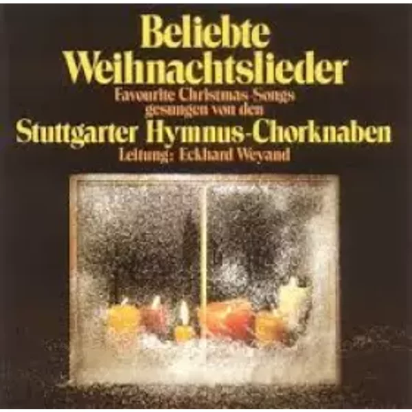Beliebte Weihnachtslieder = Favourite Christmas Songs - Stuttgarter Hymnus-Chorknaben, Eckhard Weyand