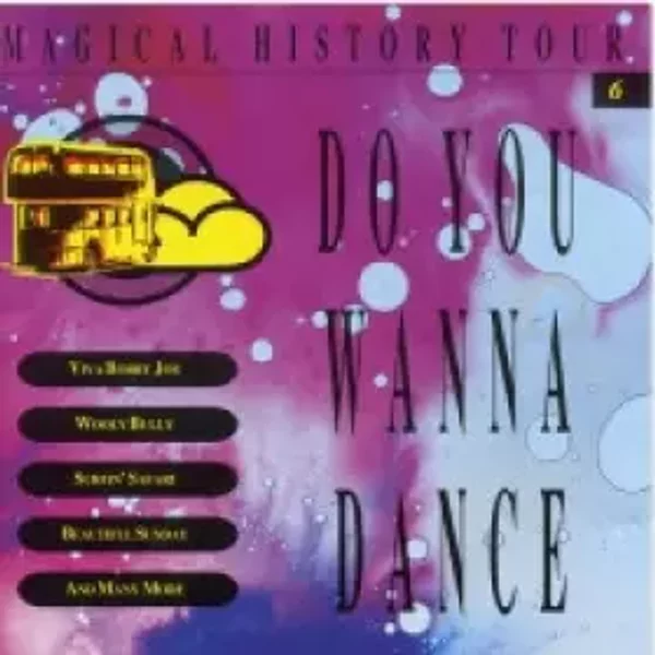 Magical History Tour 6: Do You Wanna Dance - Various