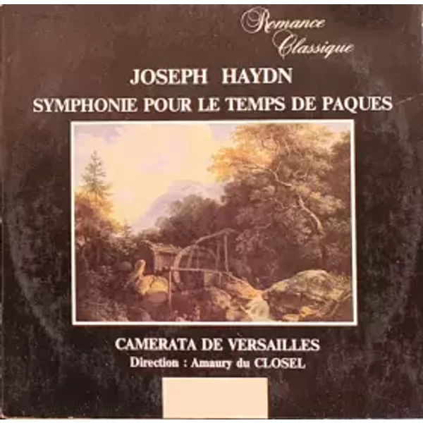 Symphonie Pour Le Temps De Pâques - Joseph Haydn, Amaury Du Closel, Camerata De Versailles
