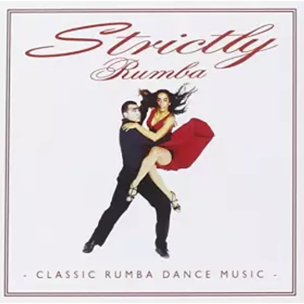 Classic Dance Music : Strictly Rumba - Various, Various Artists