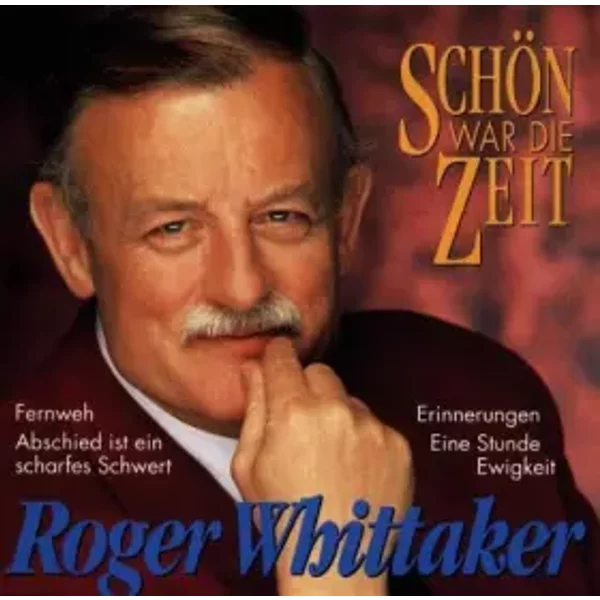 Schon War Die Zeit by Roger Whittaker
