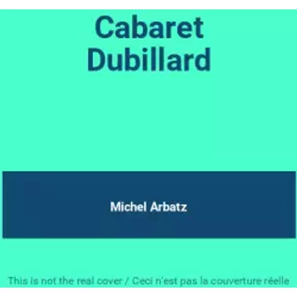 Cabaret Dubillard - Michel Arbatz