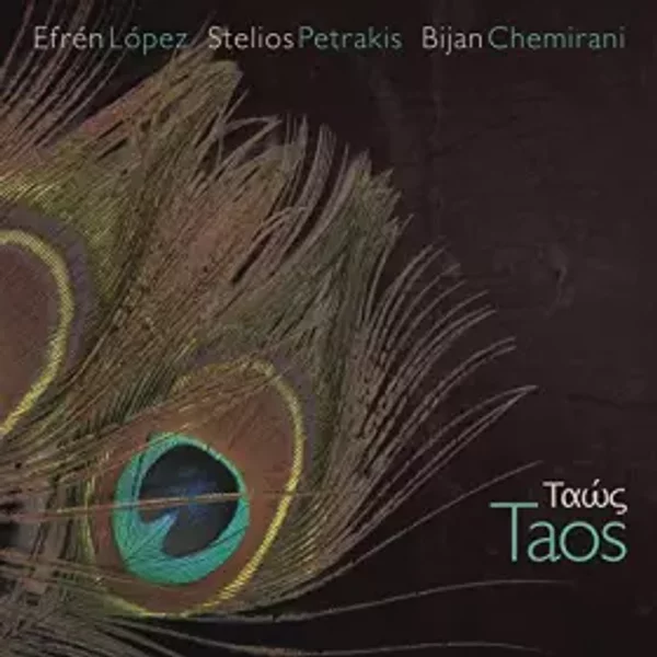 Taos - Efren Lopez/Stelios Petrakis/Bijan Chemirani