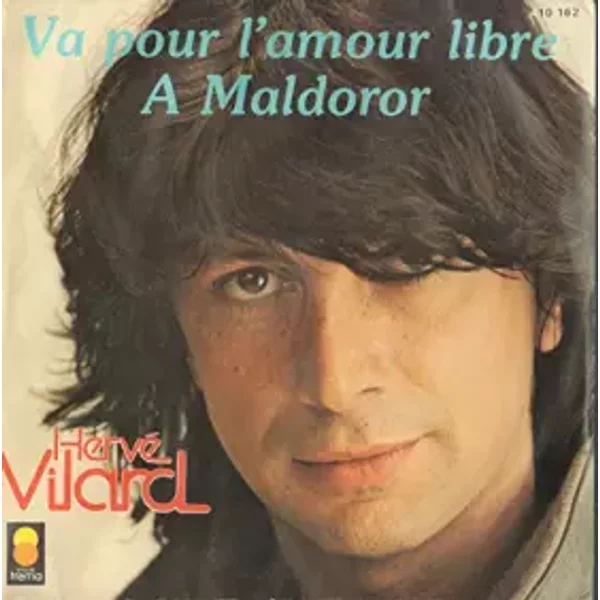 Va pour l'amour libre - A Maldoror - Hervé Vilard