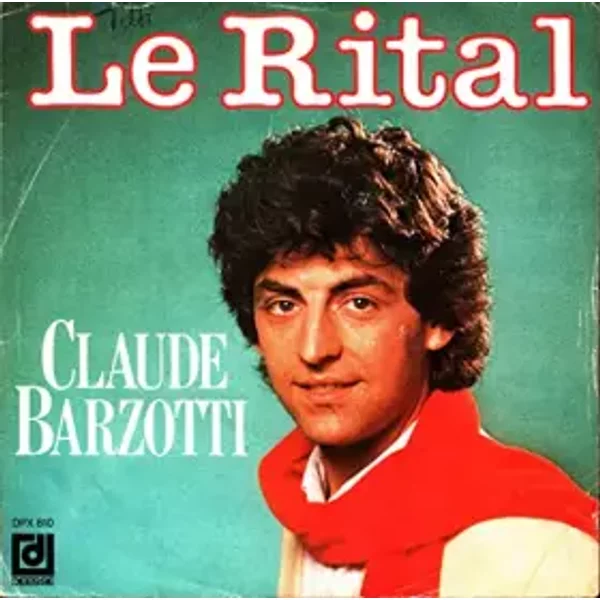 Le Rital - Entre c'qu'on dit et ce qu'on fait - Claude Barzotti