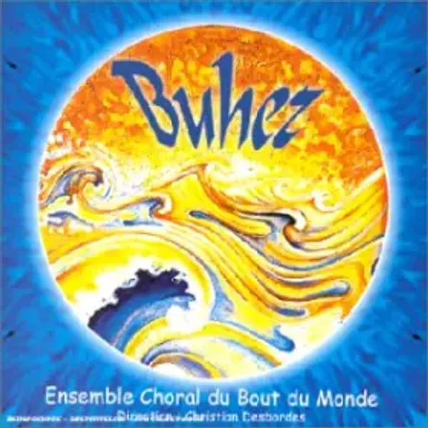 Buhez - Ensemble choral du bout du monde