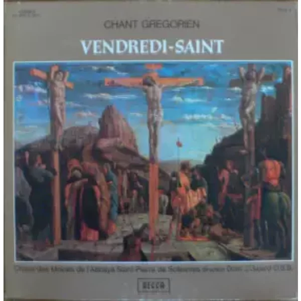 Chant Grégorien - Vendredi Saint - Chœur Des Moines De L'Abbaye Saint-Pierre De Solesmes, Dom Joseph Gajard