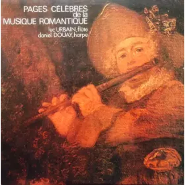 Pages Célèbres de la Musique Romantique - Luc Urbain, Daniel Douay