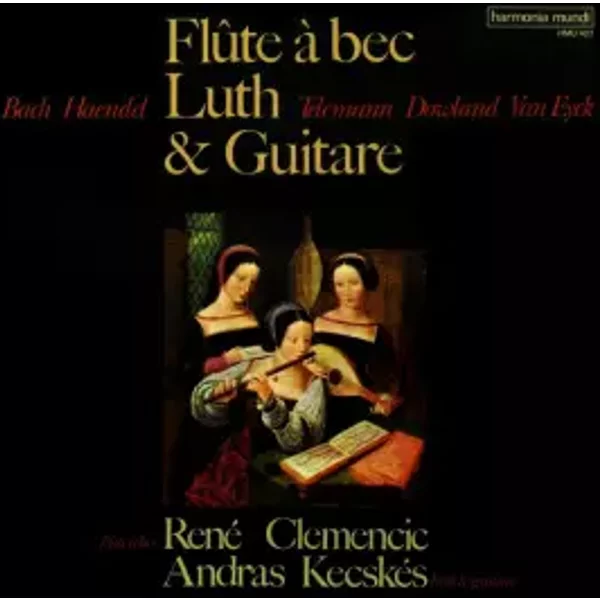 Flûte À Bec, Luth Et Guitare - Georg Philipp Telemann, Georg Friedrich Händel, Johann Sebastian Bach, René Clemencic, John Dowland, András Kecskés, Jacob Jan Van Eyck