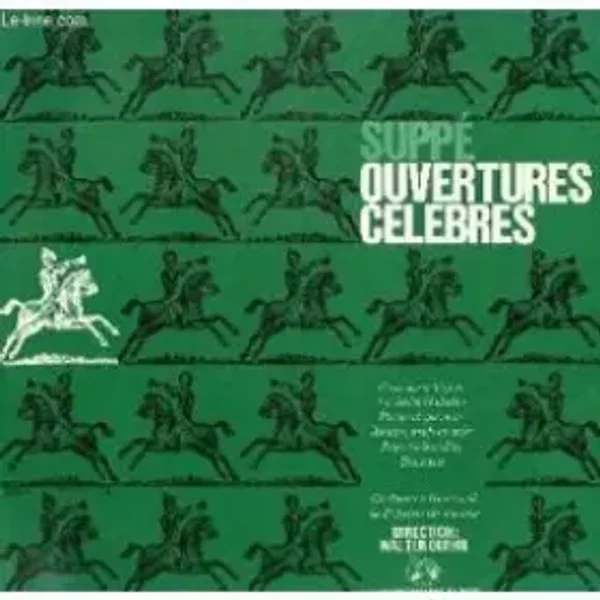 Ouvertures célèbres - Suppe - Franz von Suppé