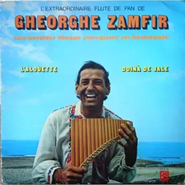 L'Extraordinaire Flûte De Pan De Gheorghe Zamfir (Son Premier Disque Enregistré En Roumanie) - Gheorghe Zamfir