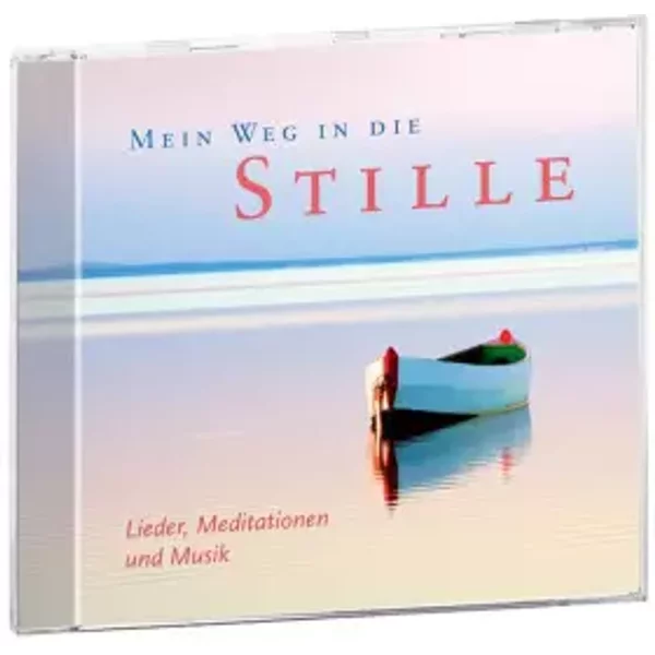 Mein Weg in die Stille: Lieder, Meditationen und Musik
