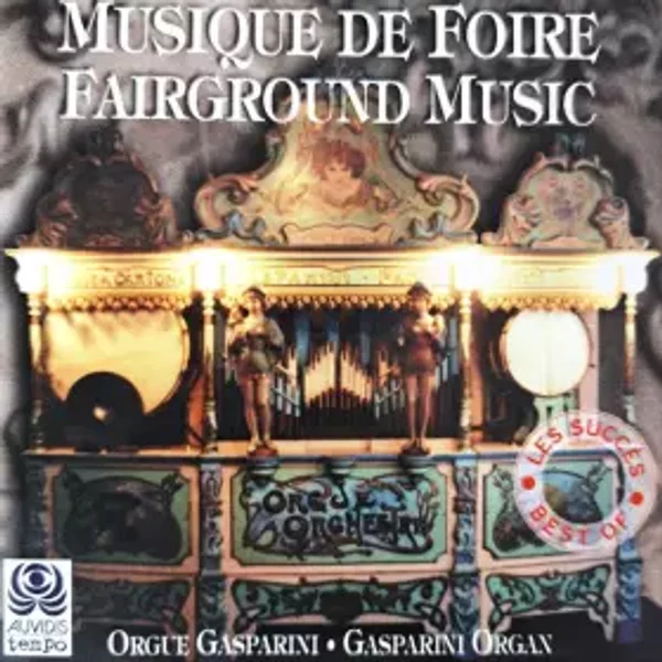 Musique De Foire - Fairground Music - Orgue Gasparini