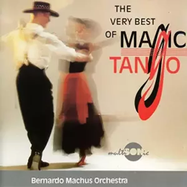 Magic Blue, Jalousie, la Cumparsita, Ole Guapa, a Média Luz, Muchachos, Las Tangueras-Adios Pampa Mia-Tango d'Albeniz, Caminito - Bernardo Machus Orchestra, Bernando Machus Orchestra