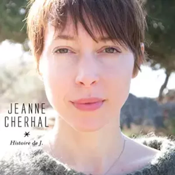 Histoire de J - Jeanne Cherhal