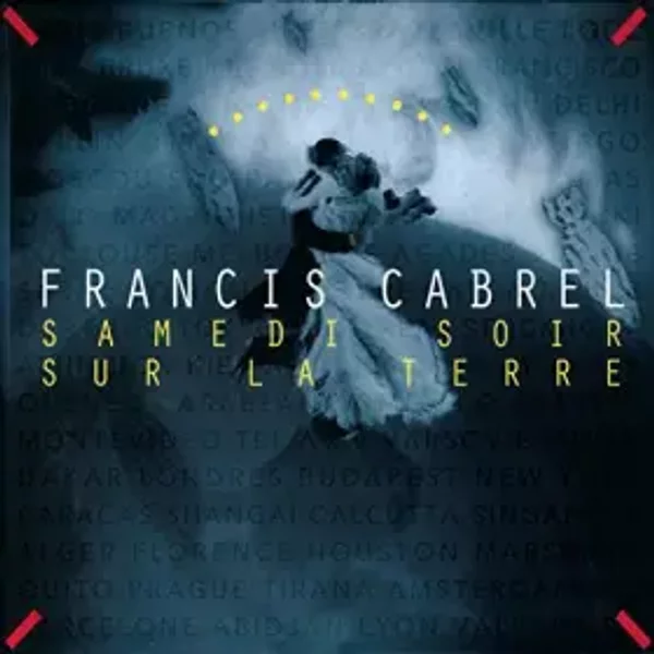 Samedi Soir Sur La Terre by FRANCIS CABREL (1995-10-17) - Francis Cabrel