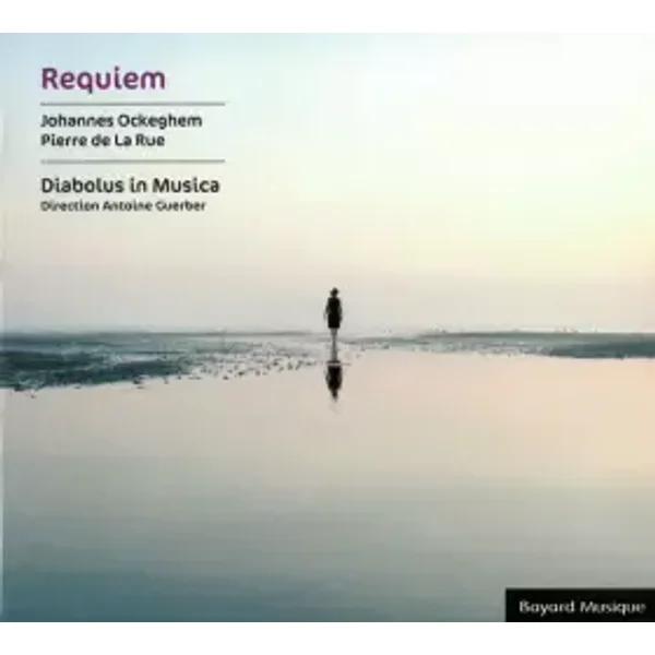 Requiem - Johannes Ockeghem, Pierre de la Rue, Diabolus In Musica, Antoine Guerber