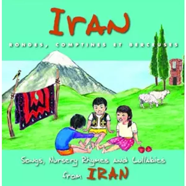 Iran: Rondes, Comptines Et Berceuses - Various, Various Artists