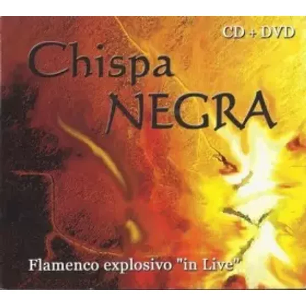 Flamenco Explosivo 'in Live' by Chispa Negra (2005-12-03)