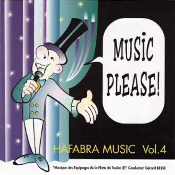 Music Please! (HAFABRA Music Vol. 4) - Musique Des Équipages De La Flotte De Toulon, Gérard Besse