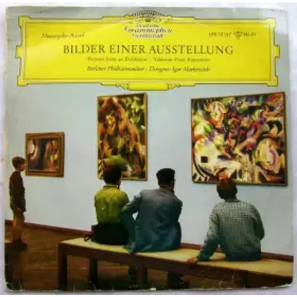 Bilder Einer Ausstellung - Maurice Ravel, Modest Mussorgsky, Berliner Philharmoniker, Igor Markevitch