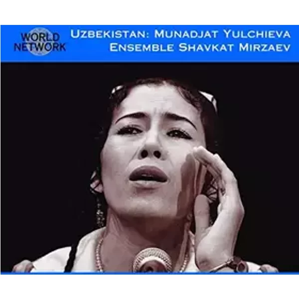 Uzbekistan: A Haunting Voice - Monâjât Yultchieva, Ensemble Shawqat Mirzâev
