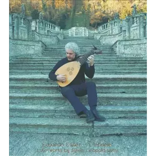 "L'Infidèle" Lute Works By Sylvius Leopold Weiss - Sylvius Leopold Weiss, Eduardo Egüez