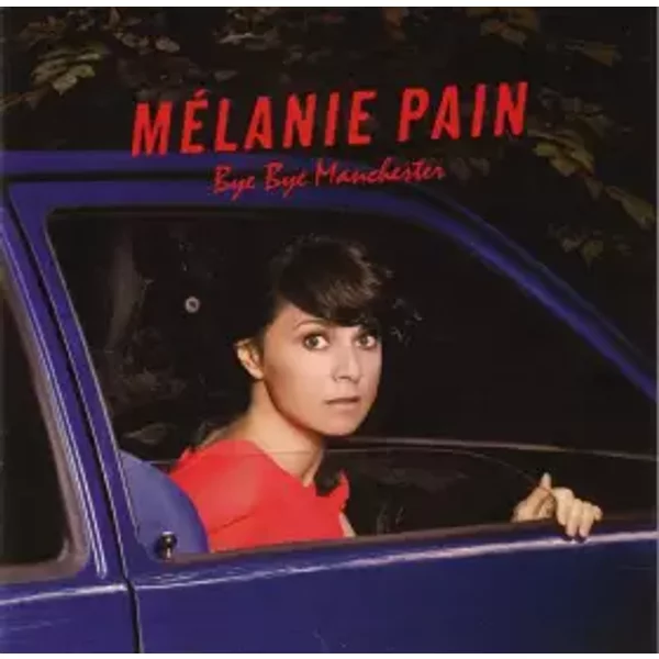 Bye Bye Manchester - Mélanie Pain