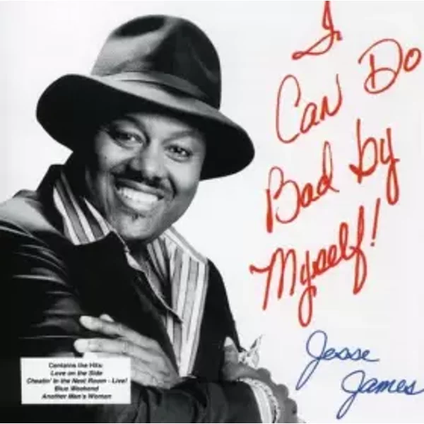 I Can Do Bad by Myself - Jesse James