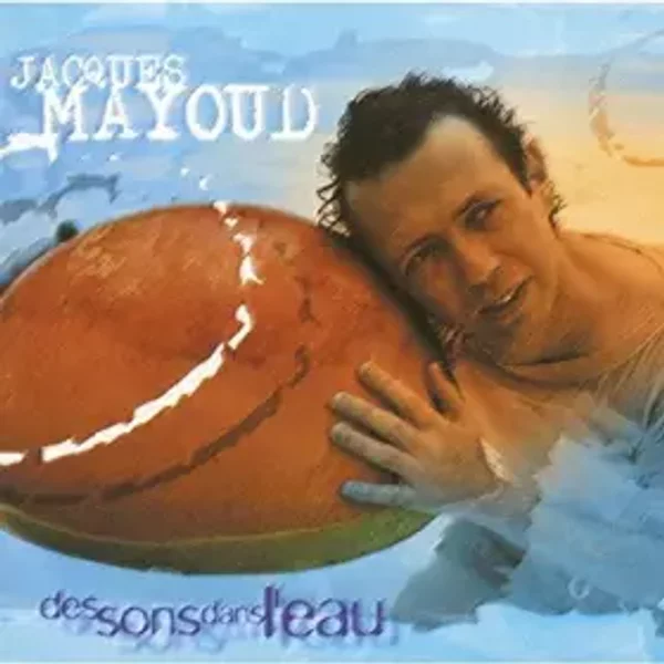 Des Sons Dans L'eau - Jacques Mayoud
