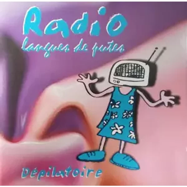 Dépilatoire - Radio Langue De Putes