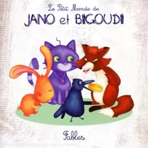Le Petit Monde de Jano et Bigoudi - Fables