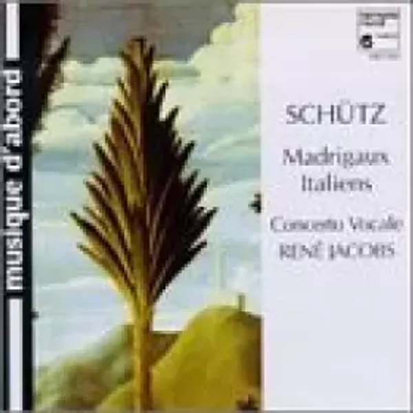 Schutz: Madrigaux Italiens / Concerto Vocale by Schutz