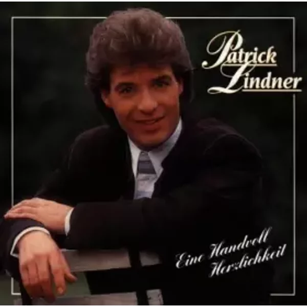 Eine Handvoll Herzlichkeit by Patrick Lindner (2005-04-28)