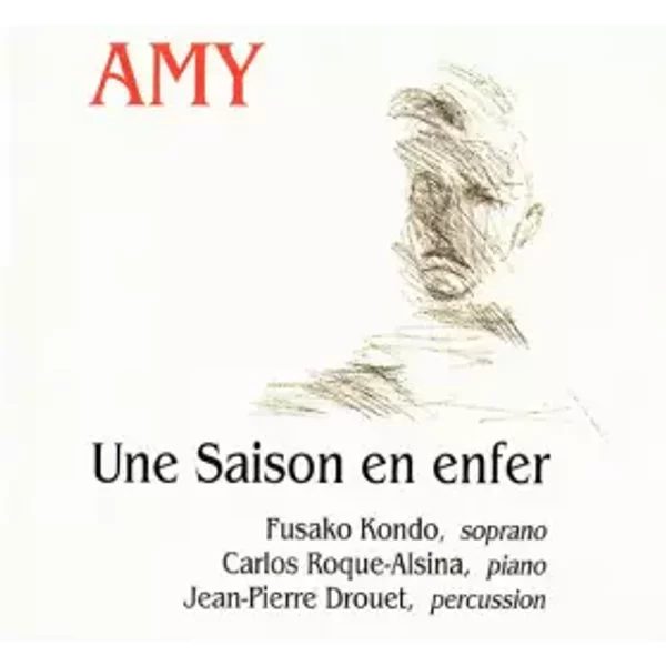 Une Saison En Enfer - Jean-Pierre Drouet, Gilbert Amy, Fusako Kondo, Carlos Roqué Alsina