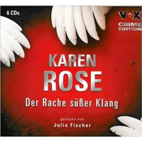 Der Rache Süßer Klang - Karen Rose (6), Julia Fischer