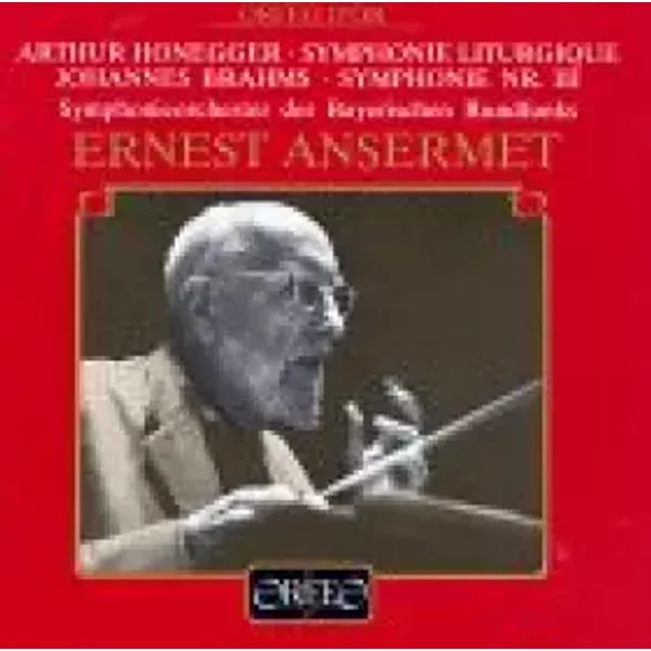 Symphony 3 / Symphonie Liturgique - Brahms, Ansermet, Honegger, Bavarian Rso