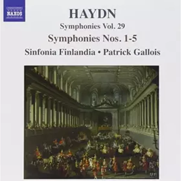Haydn: Symphonies Vol. 29 Nos. 1, 2, 3, 4, 5 - Patrick Gallois