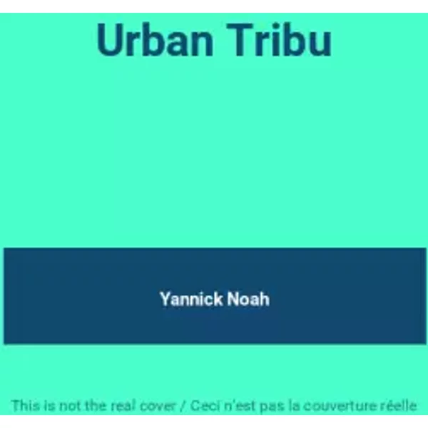 Urban Tribu - Yannick Noah