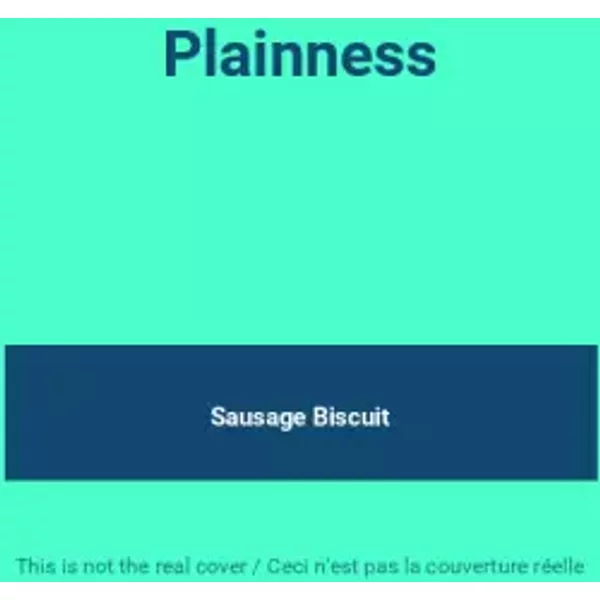 Plainness - Sausage Biscuit
